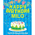 Happy Birthday Milo - The Big Birthday Activity Book: (Personalized Children's Activity Book)