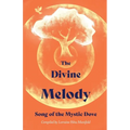 The Divine Melody: Song of the Mystic Dove