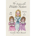 The Irrepressible Watts Sisters: Journey to Zion