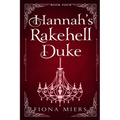 Hannah's Rakehell Duke: Steamy Regency Romance