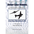 Distant Early Warning: Aviation Adventures in the High Arctic During Construction of the DEW Radar Line