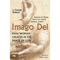 Imago Dei: Man/Woman Created in the Image of God: Implications for Theology, Pastoral Care, Eucharist, Apologetics, Aesthetics