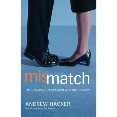 Mismatch: The Growing Gulf Between Women and Men
