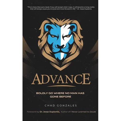 Advance: Boldly Go Where No Man Has Gone Before