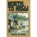 North, to Hell!