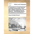 An Introduction To, or a Short Discourse Concerning, Universal History. in Two Parts. Faithfully Compared With, and Done (with Some Little Alterations
