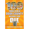 100 Things to Do in Door County Before You Die