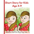 Short Story for Kids Age 4- 9: Beautiful Illustration Story Fairy Tales for Kids!