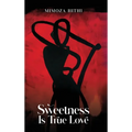 Sweetness is True Love