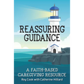 Reassuring Guidance: A Faith-Based Caregiving Resource