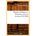 Histoire d'Origny-en-Thiérache et de ses environs (Éd.1894)