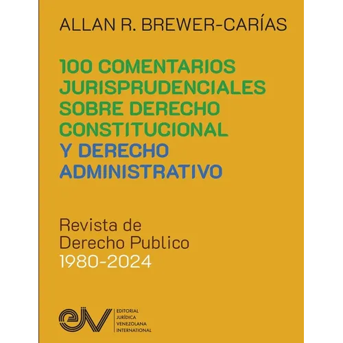 COMENTARIOS JURISPRUDENCIALES SOBRE DERECHO CONSTITUCIONAL Y DERECHO ADMINISTRATIVO. Revista de Derecho Publico 1980-2024