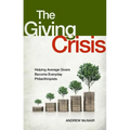 The Giving Crisis: Helping Average Givers Become Everyday Philanthropists