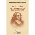 Réflexions sur les pensées pascaliennes