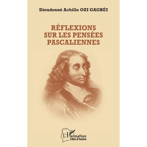 Réflexions sur les pensées pascaliennes