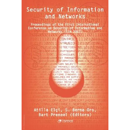 Security of Information and Networks: Proceedings of the First International Conference on Security of Information and Networks (Sin 2007)