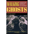 Walking Ghosts: Murder and Guerrilla Politics in Colombia