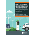 Power Electronics for Electric Vehicles and Energy Storage: Emerging Technologies and Developments