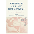 Where Is All My Relation?: The Poetics of Dave the Potter