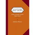 Culture and Irony: Studies in Joseph Conrad's Major Novels