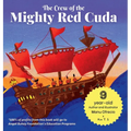 The Crew of the Mighty Red Cuda: A Pirate Adventure for A Good Cause, by a 9-year-old Author and Illustrator