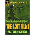 The Big Book of Japanese Giant Monster Movies: The Lost Films: Mutated Edition