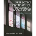 Reflective Conversations in Clinical Social Work: A Phase-Based Casebook