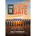 From the Starting Gate: The Winning Strategies for Wealth, Health, and Happiness