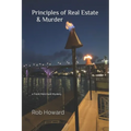 Principles of Real Estate and Murder: a Frank Merchant Mystery