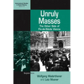 Unruly Masses: The Other Side of Fin-De-Siecle Vienna