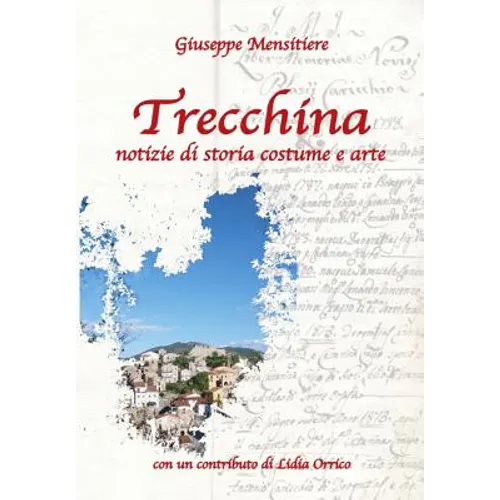 Trecchina: Notizie di storia, costume e arte
