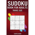 Sudoku Book for Adults Travel Size: 200 Easy to Hard Sudoku Puzzles for Adults with Solutions - 5" x 8" Small Edition for Traveling