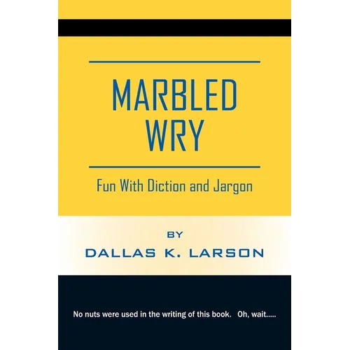 Marbled Wry: Fun With Diction and Jargon