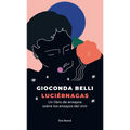 Luci駻nagas: Un Libro de Ensayos Sobre Los Ensayos del Vivir
