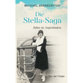 Die Stella-Saga: Jahre in Argentinien / Teil I der Trilogie