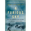 A Furious Sky: The Five-Hundred-Year History of America's Hurricanes
