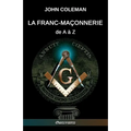 La Franc-maçonnerie de A à Z