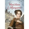 Matchless Margaret