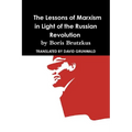 Why Communism Failed: Lessons of Marxism In Light of the Russian Revolution by Boris Brutzkus