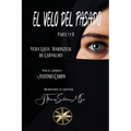 El Velo del Pasado. Parte I y II