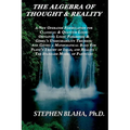 The Algebra of Thought & Reality: A New Operator Formulation for Classical & Quantum Logic Obviating Logic Paradoxes & Godel's Undecidability Theorem;