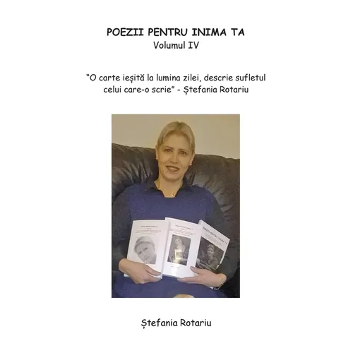 POEZII PENTRU INIMA TA. -Volumul IV