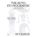 The Auto-Ethnographic Turn in Design