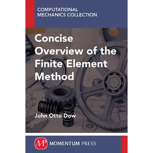 A Concise Overview of the Finite Element Method