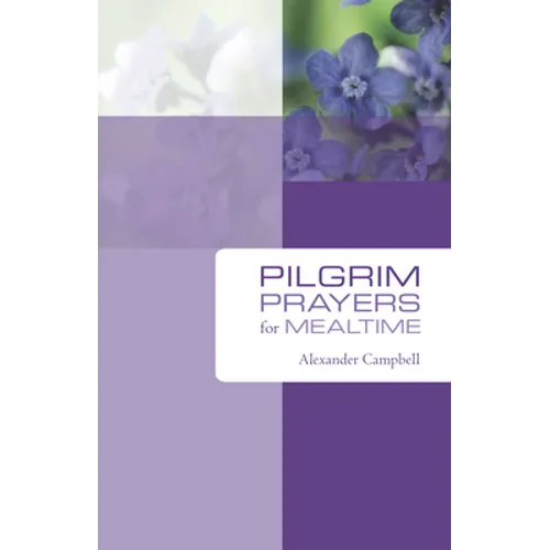 Pilgrim Prayers for Mealtime