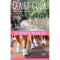 The Wildwater Walking Club: Walk the Talk: Book 4 of The Wildwater Walking Club series