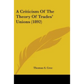 A Criticism Of The Theory Of Trades' Unions (1892)