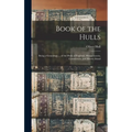 Book of the Hulls: Being a Genealogy ... of the Hulls of England, Massachusetts, Connecticut, and Rhode Island