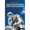Ancient Greek Philosophy, Science and Psychotherapy