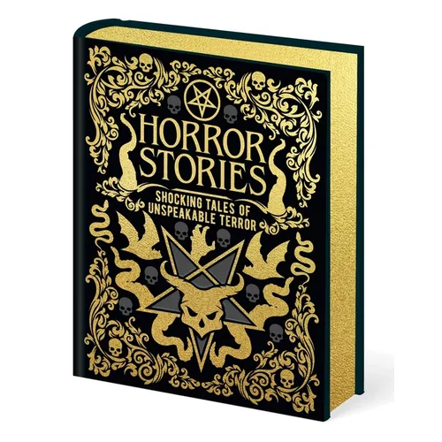 Horror Stories: Shocking Tales of Unspeakable Terror